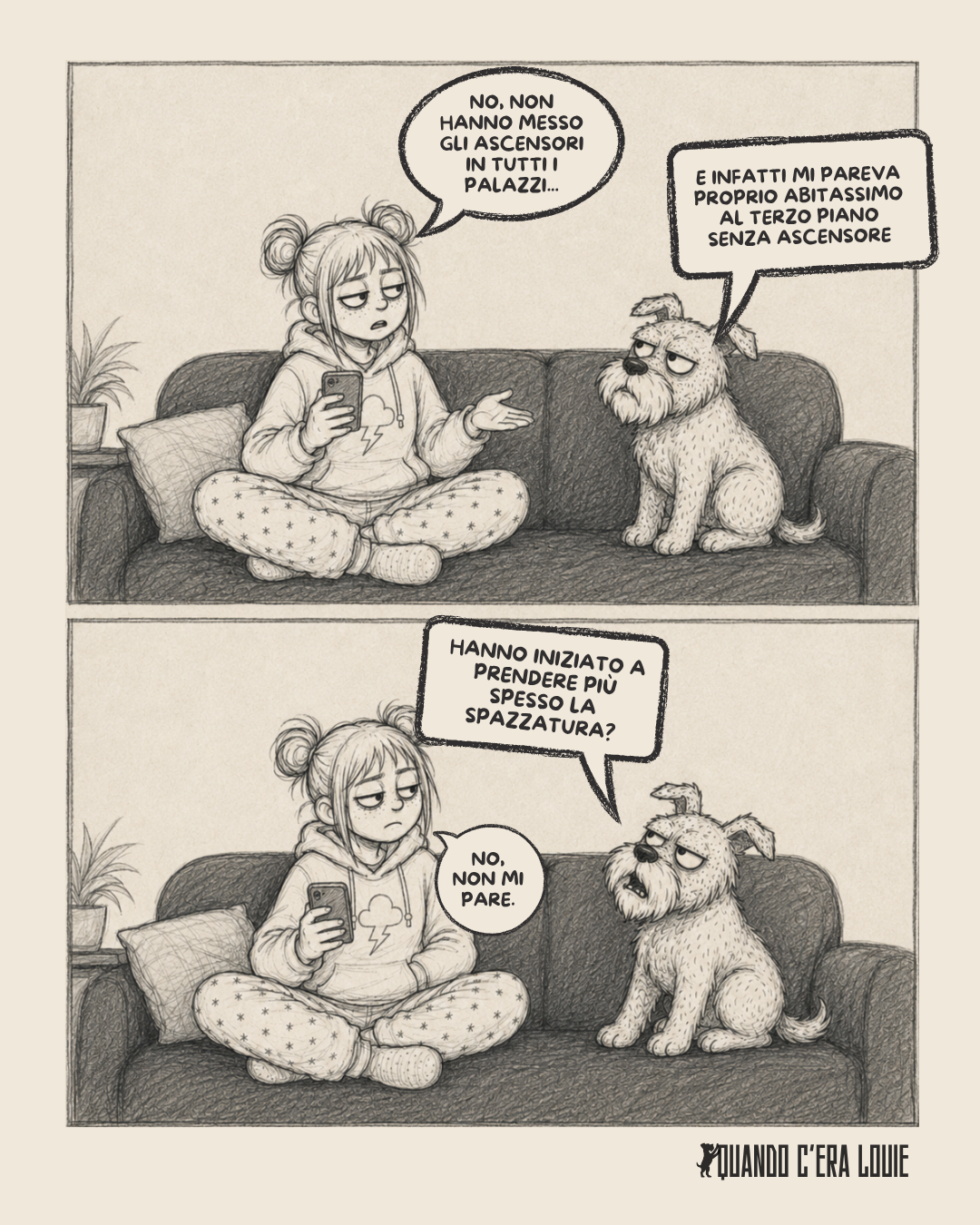 Vignetta a due pannelli: ragazza con i capelli a due chignon, seduta sul divano con il telefono, dialoga con il suo schnauzer sull'assenza di ascensori nei palazzi di Centocelle.